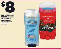 Loblaws OLD SPICE 73-144 G, SECRET, 68-116 G OR GILLETTE, 122 G offer
