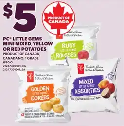 Loblaws PC LITTLE GEMS MINI MIXED YELLOW OR RED POTATOES, 680G offer