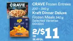 Loblaws CRAVE FROZEN ENTRÉES, 200 – 340 G KRAFT DINNER DELUXE FROZEN MEALS, 340 G offer