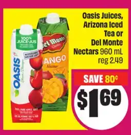 Chalo FreshCo Oasis Juices, Arizona Iced Tea or Del Monte Nectars 960 mL offer