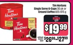 Chalo FreshCo Tim Hortons Single Serve K-Cups 30 pk or Ground Coffee 825-875 g offer