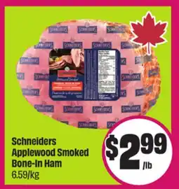 Chalo FreshCo Schneiders Applewood Smoked Bone-In Ham 6.59/kg offer
