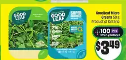Chalo FreshCo GoodLeaf Micro Greens 50 g Product of Ontario offer