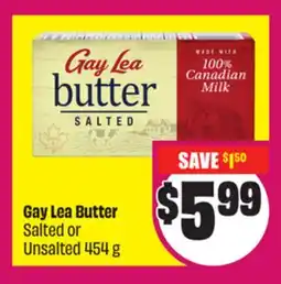 Chalo FreshCo Gay Lea Butter Salted or Unsalted 454 g offer