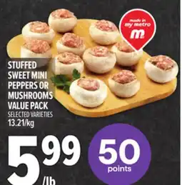 Metro STUFFED SWEET MINI PEPPERS OR MUSHROOMS VALUE PACK offer