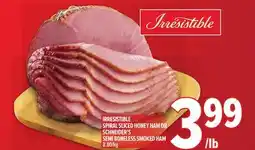 Metro IRRESISTIBLE SPIRAL SLICED HONEY HAM OR SCHNEIDER'S SEMI BONELESS SMOKED HAM offer