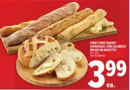 Metro FRONT STREET BAKERY SOURDOUGH, LONG CALABRESE BREADS OR BAGUETTES offer