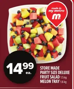 Metro STORE MADE PARTY SIZE DELUXE FRUIT SALAD 1.5 KG MELON TRAY 1.6 KG offer