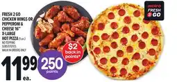 Metro FRESH 2 GO CHICKEN WINGS OR PEPPERONI & CHEESE 16 X-LARGE HOT PIZZA offer