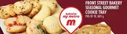 Metro FRONT STREET BAKERY SEASONAL GOURMET COOKIE TRAY offer