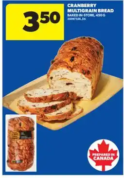 Real Canadian Superstore CRANBERRY MULTIGRAIN BREAD, 450 G offer
