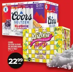 Metro COORS SELTZER SLUSHIE OR ARIZONA HARD HALF & HALF offer