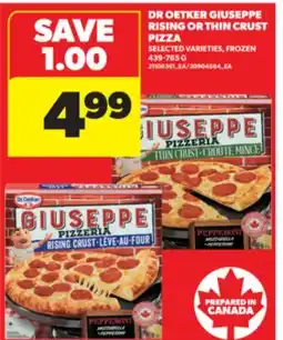 Real Canadian Superstore DR OETKER GIUSEPPE RISING OR THIN CRUST PIZZA, 439-785 G offer