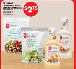 Real Canadian Superstore PC SALAD DRESSINGS, 475 ML OR CROUTONS, 140 G offer