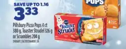 Real Canadian Superstore PILLSBURY PIZZA POPS 4 CT 380 G, TOASTER STRUDEL 326 G OR SCRAMBLES 204 G offer