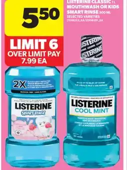 Real Canadian Superstore LISTERINE CLASSIC, 1 L MOUTHWASH OR KIDS SMART RINSE, 500 ML offer