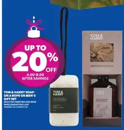 Real Canadian Superstore TOM & HARRY SOAP-ON A ROPE OR MEN'S GIFT SET offer