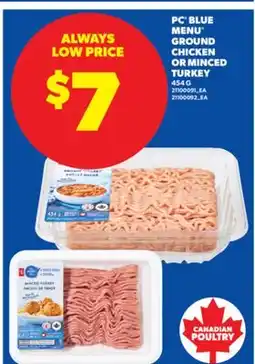 Real Canadian Superstore PC BLUE MENU GROUND CHICKEN OR MINCED TURKEY, 454 G offer