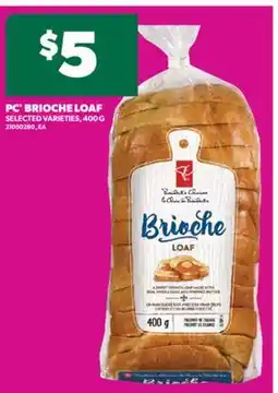 Real Canadian Superstore PC BRIOCHE LOAF, 400 G offer