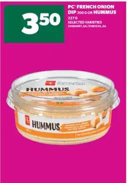 Real Canadian Superstore PC FRENCH ONION DIP, 200 G OR HUMMUS, 227 G offer