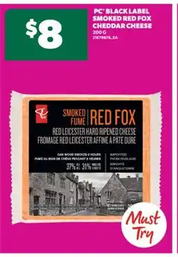 Real Canadian Superstore PC BLACK LABEL SMOKED RED FOX CHEDDAR CHEESE, 200 G offer