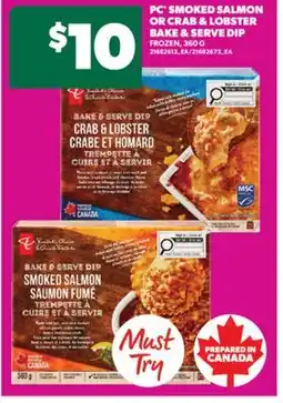 Real Canadian Superstore PC SMOKED SALMON OR CRAB & LOBSTER BAKE & SERVE DIP, 360 G offer