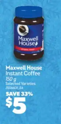 Real Canadian Superstore MAXWELL HOUSE INSTANT COFFEE, 150 G offer