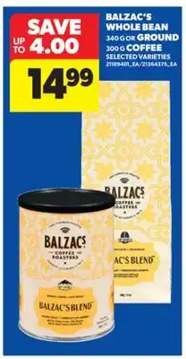 Real Canadian Superstore BALZAC'S WHOLE BEAN, 340 G OR GROUND, 300 G COFFEE offer