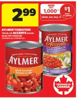 Real Canadian Superstore AYLMER TOMATOES 796 ML OR ACCENTS 540 ML offer