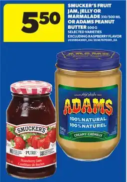 Real Canadian Superstore SMUCKER'S FRUIT JAM, JELLY OR MARMALADE, 310/500 ML OR ADAMS PEANUT BUTTER, 500 G offer