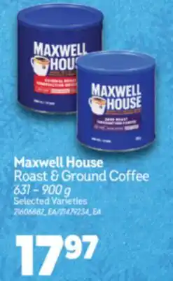 Real Canadian Superstore MAXWELL HOUSE ROAST & GROUND COFFEE, 631-900 G offer