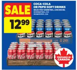 Real Canadian Superstore COCA-COLA OR PEPSI SOFT DRINKS, 24X355 ML offer
