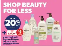 Real Canadian Superstore AVEENO SKINCARE, HAIRCARE, WASH OR BABY PRODUCTS offer