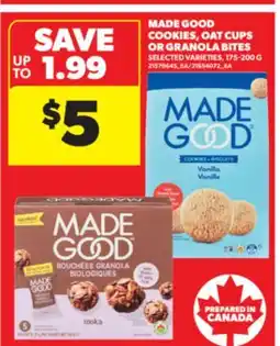 Real Canadian Superstore MADE GOOD COOKIES, OAT CUPS OR GRANOLA BITES, 175-200 G offer