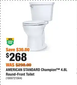 Home Depot AMERICAN STANDARD Champion 4.8L Round-Front Toilet offer