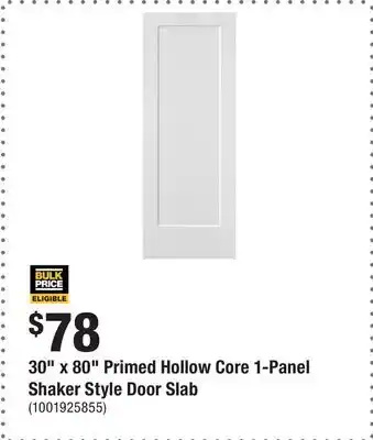 Home Depot 30 x 80 Primed Hollow Core 1-Panel Shaker Style Door Slab offer