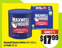 FreshCo Maxwell House Coffee 864-900 g or Pods 30 pk offer