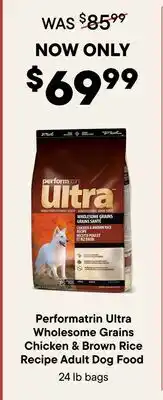 Petvalu Performatrin Ultra Wholesome Grains Chicken & Brown Rice Recipes Adult Dog Food offer