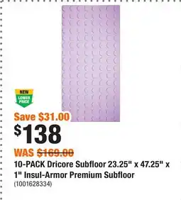 Home Depot 10-PACK Dricore Subfloor 23.25 x 47.25 x 1 Insul-Armor Premium Subfloor offer