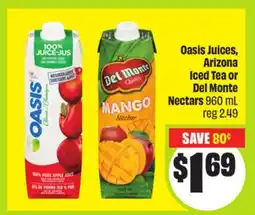 FreshCo Oasis Juices, Arizona Iced Tea or Del Monte Nectars 960 ml offer
