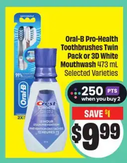 FreshCo Oral-B Pro-Health Toothbrushes Twin Pack or 3D White Mouthwash 473 mL Selected Varieties offer