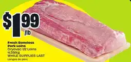 FreshCo Fresh Boneless Pork Loins offer