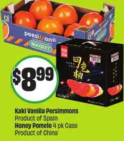 FreshCo Kaki Vanilla Persimmons Product of Spain, Honey Pomelo 4 pk Case Product of China offer