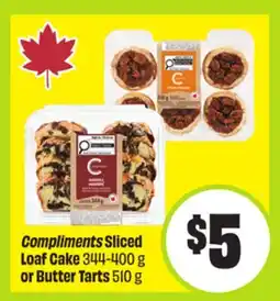 FreshCo Compliments Sliced Loaf Cake 344-400 g or Butter Tarts 510 g offer