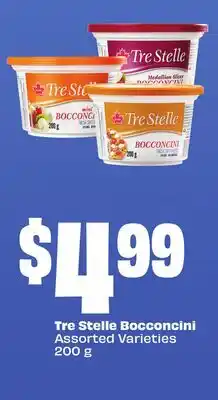 FreshCo Tre Stelle Bocconcini Assorted Varieties 200 g offer
