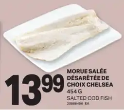 L'Intermarché MORUE SALÉE DÉSARÊTÉE DE CHOIX CHELSEA | SALTED COD FISH, 454 G offer