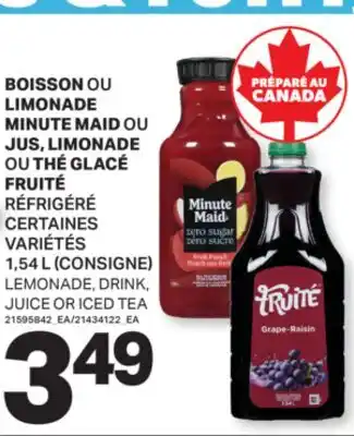 L'Intermarché BOISSON OU LIMONADE MINUTE MAID OU JUS, LIMONADE OU THÉ GLACE FRUITE REFRIGÉRIE offer