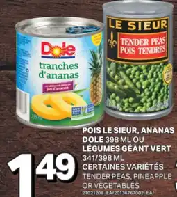 L'Intermarché POIS LE SIEUR, ANANAS DOLE, 398 ML OU LÉGUMES GÉANT VERT | TENDER PEAS, PINEAPPLE, 341/398 ML offer