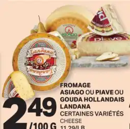 L'Intermarché FROMAGE PIAVE OU GOUDA HOLLANDAIS | CHEESE offer