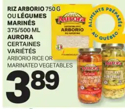 L'Intermarché RIZ ARBORIO, 750 G OU LÉGUMES MARINÉS | ARBORIO RICE OR MARINATED VEGETABLES, 370/500 ML offer